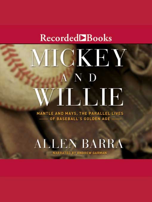 Title details for Mickey and Willie by Allen Barra - Available